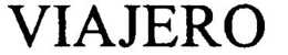 VIAJERO trademark