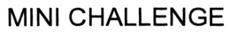 MINI CHALLENGE trademark