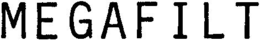 MEGAFILT trademark