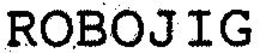 ROBOJIG trademark