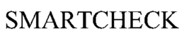 SMARTCHECK trademark