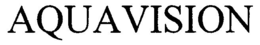 AQUAVISION trademark