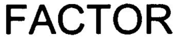 FACTOR trademark