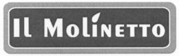 IL MOLINETTO trademark
