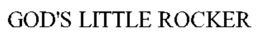 GOD'S LITTLE ROCKER trademark