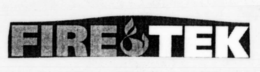 FIRE TEK trademark
