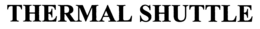THERMAL SHUTTLE trademark