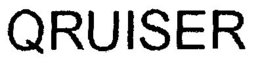 QRUISER trademark