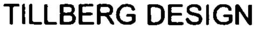 TILLBERG DESIGN trademark