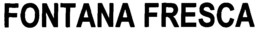 FONTANA FRESCA trademark