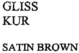 GLISS KUR SATIN BROWN trademark