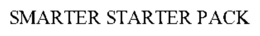 SMARTER STARTER PACK trademark