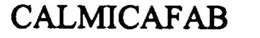 CALMICAFAB trademark