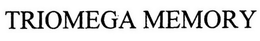 TRIOMEGA MEMORY trademark