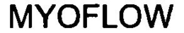 MYOFLOW trademark