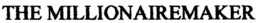 THE MILLIONAIREMAKER trademark