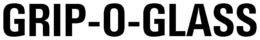 GRIP-O-GLASS trademark