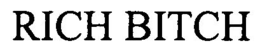 RICH BITCH trademark
