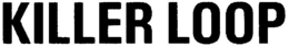 KILLER LOOP trademark