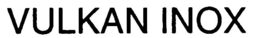 VULKAN INOX trademark