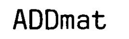 ADDMAT trademark