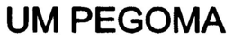 UM PEGOMA trademark