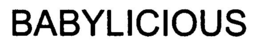 BABYLICIOUS trademark