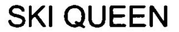 SKI QUEEN trademark