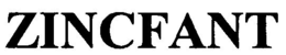 ZINCFANT trademark