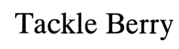 TACKLE BERRY trademark