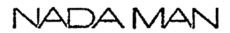 NADA MAN trademark