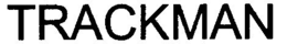 TRACKMAN trademark