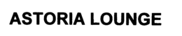 ASTORIA LOUNGE trademark