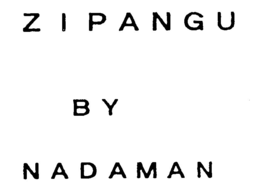 ZIPANGU BY NADAMAN trademark