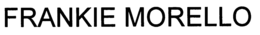 FRANKIE MORELLO trademark