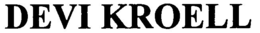 DEVI KROELL trademark