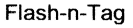 FLASH-N-TAG trademark
