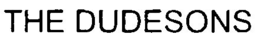 THE DUDESONS trademark