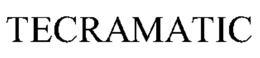 TECRAMATIC trademark