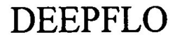 DEEPFLO trademark