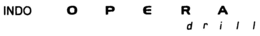 INDO OPERA DRILL trademark