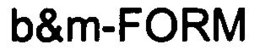 B&M-FORM trademark