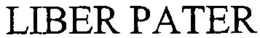 LIBER PATER trademark