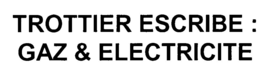 TROTTIER ESCRIBE : GAZ & ELECTRICITE trademark