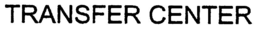 TRANSFER CENTER trademark