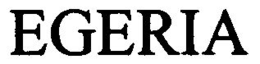 EGERIA trademark