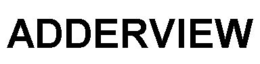 ADDERVIEW trademark