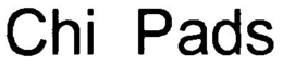CHI PADS trademark