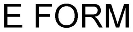 E FORM trademark