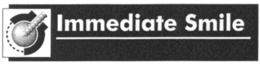 IMMEDIATE SMILE trademark